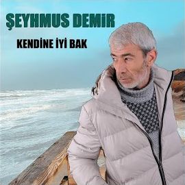 Şeyhmus Demir – Kendine İyi Bak Mp3 Dinle & İndir | Mp3sayar