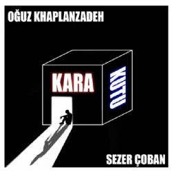 Sezer Çoban – Kara Kutu ft Oğuz Khaplanzadeh Mp3 Dinle & İndir | Mp3sayar