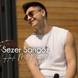 Sezer Sarıgöz – Hak Mı Reva Mı Akustik Mp3 Dinle & İndir | Mp3sayar