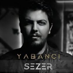 Sezer – Yabancı Mp3 Dinle & İndir | Mp3sayar