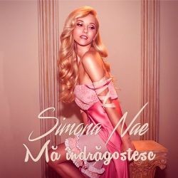 Simona Nae – Ma İndragostesc Mp3 Dinle & İndir | Mp3sayar