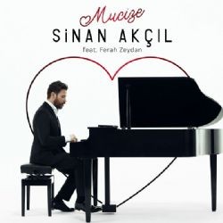 Sinan Akçıl – Mucize ft Ferah Zeydan Mp3 Dinle & İndir | Mp3sayar