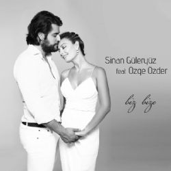 Sinan Güleryüz – Biz Bize ft Özge Özder Mp3 Dinle & İndir | Mp3sayar