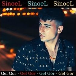 SinoeL – Gel Gör Mp3 Dinle & İndir | Mp3sayar