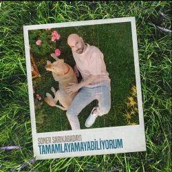 Soner Sarıkabadayı – Tamamlayamayabiliyorum Mp3 Dinle & İndir | Mp3sayar