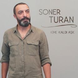 Soner Turan – Kime Kaldı Aşk Mp3 Dinle & İndir | Mp3sayar