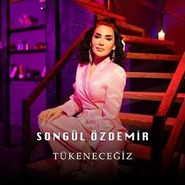 Songül Özdemir – Tükeneceğiz Mp3 Dinle & İndir | Mp3sayar