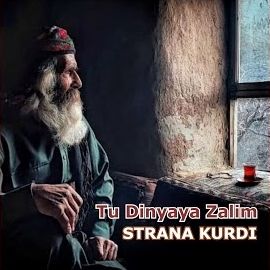 Strana Kurdi – Tu Dinyaya Zalim Mp3 Dinle & İndir | Mp3sayar