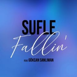 Sufle – Fallin ft Gökcan Sanlıman Mp3 Dinle & İndir | Mp3sayar