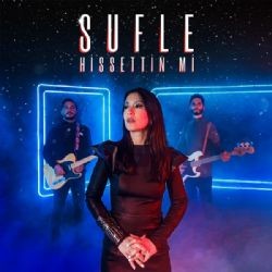 Sufle – Hissettin Mi Mp3 Dinle & İndir | Mp3sayar