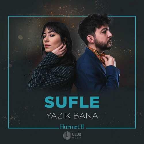 Sufle – Yazık Bana Mp3 Dinle & İndir | Mp3sayar