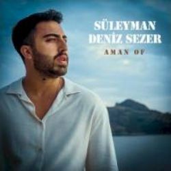 Süleyman Deniz Sezer – Aman Of Mp3 Dinle & İndir | Mp3sayar