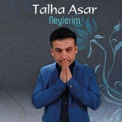 Talha Asar – Neylerim Mp3 Dinle & İndir | Mp3sayar