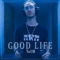 TallB – Good Life Mp3 Dinle & İndir | Mp3sayar