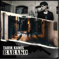 Tarık Kamis – Babako Mp3 Dinle & İndir | Mp3sayar