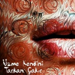 Tarkan Çakır – Üzme Kendini Mp3 Dinle & İndir | Mp3sayar