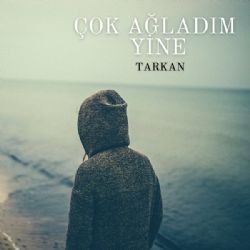 Tarkan – Çok Ağladım Yine Mp3 Dinle & İndir | Mp3sayar