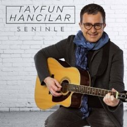 Tayfun Hancılar – Seninle Mp3 Dinle & İndir | Mp3sayar