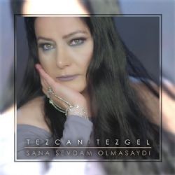 Tezcan Tezgel – Sen Olmayınca Mp3 Dinle & İndir | Mp3sayar