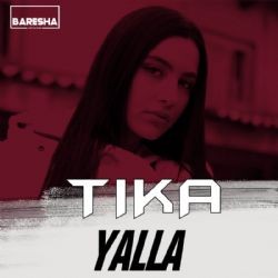 TIKA – Yalla Mp3 Dinle & İndir | Mp3sayar