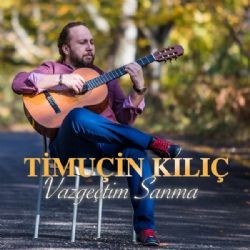 Timuçin Kılıç – Vazgeçtim Sanma Mp3 Dinle & İndir | Mp3sayar