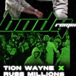 Tion Wayne – Body ft Russ Millions & Murda (Remix) Mp3 Dinle & İndir | Mp3sayar