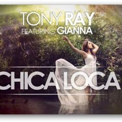 Tony Ray – Chica Loca ft Gianna Mp3 Dinle & İndir | Mp3sayar