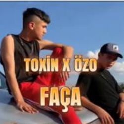 Toxin – Faça ft Özo Mp3 Dinle & İndir | Mp3sayar