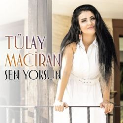 Tülay Maciran – Sen Yoksun Mp3 Dinle & İndir | Mp3sayar