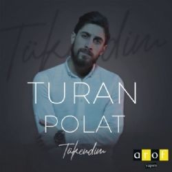 Turan Polat – Tükendim Mp3 Dinle & İndir | Mp3sayar