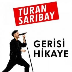 Turan Sarıbay – Gerisi Hikaye Mp3 Dinle & İndir | Mp3sayar