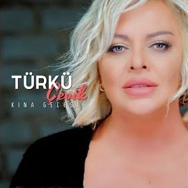 Türkü Çevik – Kına Gecesi Mp3 Dinle & İndir | Mp3sayar