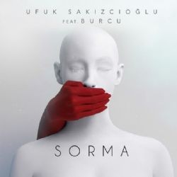 Ufuk Sakızcıoğlu – Sorma Mp3 Dinle & İndir | Mp3sayar