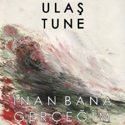 Ulaş Tune – İnan Bana Gerçeğim Mp3 Dinle & İndir | Mp3sayar