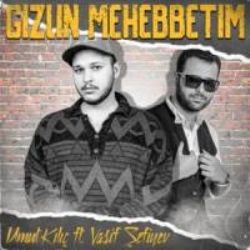 Umut Kılıç – Gizlin Mehebbetim ft Vasif Şefiyev Mp3 Dinle & İndir | Mp3sayar