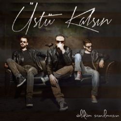 Üstü Kalsın – Öldüm Sanılmasın Mp3 Dinle & İndir | Mp3sayar