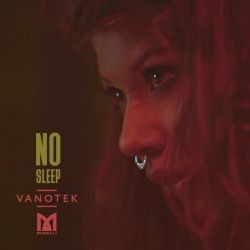 Vanotek – No Sleep ft Minelli Mp3 Dinle & İndir | Mp3sayar