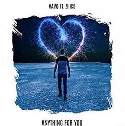 Vavo – Anything For You ft Zhiko Mp3 Dinle & İndir | Mp3sayar