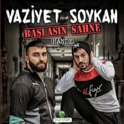 Vaziyet – Başlasın Sahne ft Soykan Mp3 Dinle & İndir | Mp3sayar