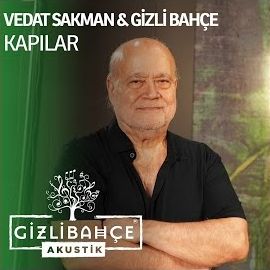 Vedat Sakman – Kapılar ft Gizli Bahçe Akustik Mp3 Dinle & İndir | Mp3sayar