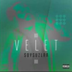 Velet – Soysuzlar Mp3 Dinle & İndir | Mp3sayar