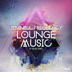 Volga Tamöz – İstanbul Frequency Mp3 Dinle & İndir | Mp3sayar