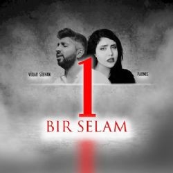 Vüqar Sübhan – Bir Selam ft Parmis Mp3 Dinle & İndir | Mp3sayar