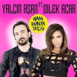 Yalçın Aşan – Hani Dünya Tatlısı ft Dilek Acar Mp3 Dinle & İndir | Mp3sayar