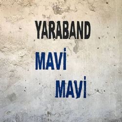 Yaraband – Mavi Mavi Mp3 Dinle & İndir | Mp3sayar