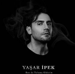 Yaşar İpek – Ben De Yoluma Giderim Mp3 Dinle & İndir | Mp3sayar