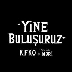 Yasemin Mori – Yine Buluşuruz ft KFKO Mp3 Dinle & İndir | Mp3sayar