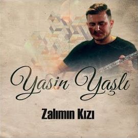 Yasin Yaşlı – Zalımın Kızı Mp3 Dinle & İndir | Mp3sayar