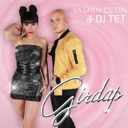 Yasmin Çetin – Girdap ft Dj Tet Mp3 Dinle & İndir | Mp3sayar