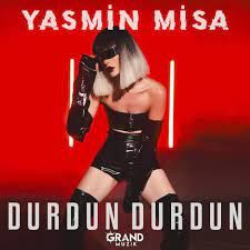 Yasmin Misa – Durdun Durdun Mp3 Dinle & İndir | Mp3sayar